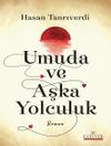 Umuda ve Aşka Yolculuk