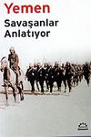 Yemen / Savaşanlar Anlatıyor