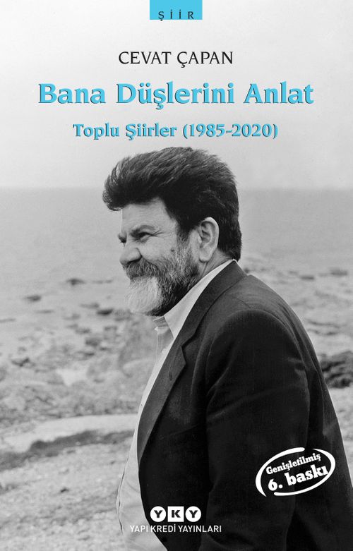 Bana Düşlerini Anlat / Toplu Şiirler (1985-2020)