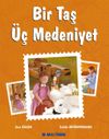Bir Taş &Uuml;&ccedil; Medeniyet