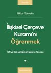 İlişkisel &Ccedil;er&ccedil;eve Kuramı'nı &Ouml;ğrenmek
