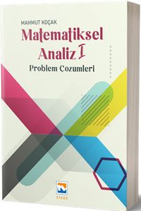 Matematiksel Analiz 1 & Problem Çözümleri 