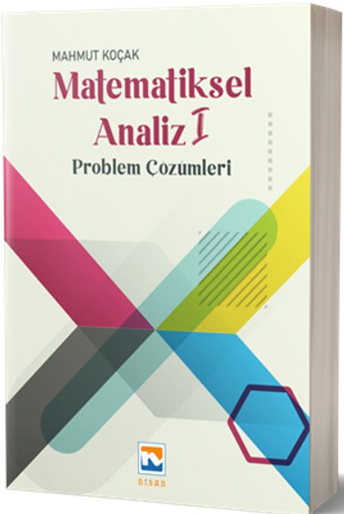 Matematiksel Analiz 1 & Problem Çözümleri 
