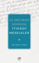 Hz. Ebu Bekir Devrinde İtikadi Meseleler