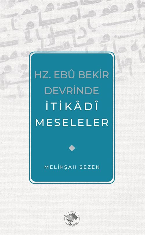 Hz. Ebu Bekir Devrinde İtikadi Meseleler