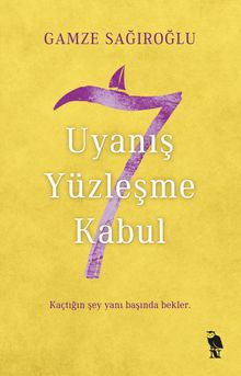 7 Uyanış Yüzleşme Kabul
