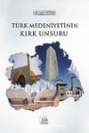Türk Medeniyetinin Kırk Unsuru
