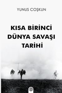 Kısa Birinci Dünya Savaşı Tarihi