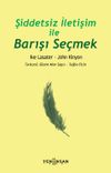 Şiddetsiz İletişim İle Barışı Se&ccedil;mek