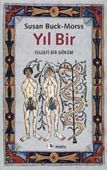 Yıl Bir & Felsefi Bir Döküm