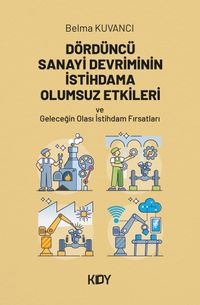 Dördüncü Sanayi Devriminin İstihdama Olumsuz Etkileri