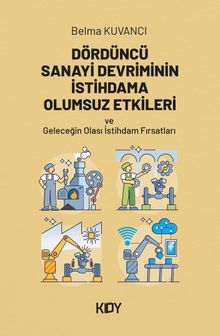 Dördüncü Sanayi Devriminin İstihdama Olumsuz Etkileri
