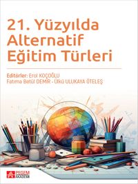 21. Yüzyılda Alternatif Eğitim Türleri