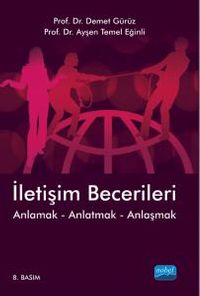 İletişim Becerileri & Anlamak, Anlatmak, Anlaşmak