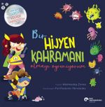 Bir Hijyen Kahramanı Olmayı Öğreniyorum