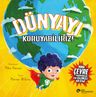 Dünyayı Koruyabiliriz