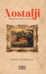 Nostalji & Edebiyatta Nostalji Kavramı