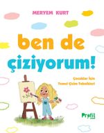Ben de Çiziyorum! & Çocuklar İçin Temel Çizim Teknikleri