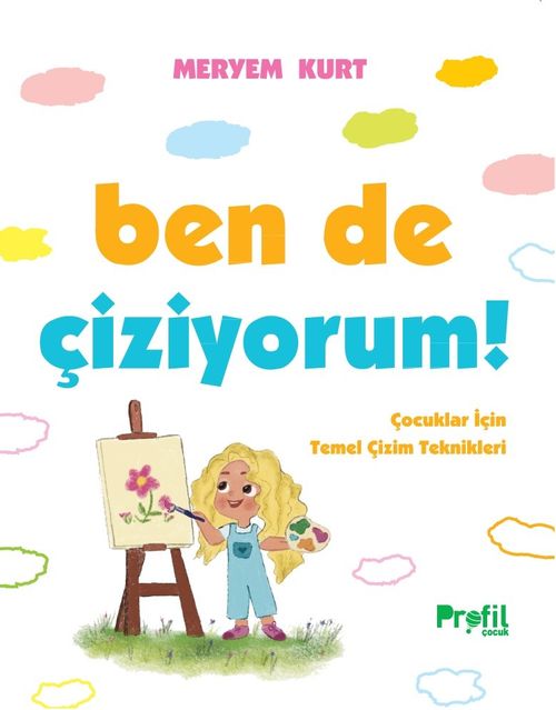 Ben de Çiziyorum! & Çocuklar İçin Temel Çizim Teknikleri