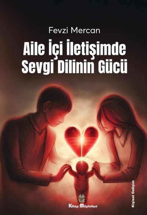 Aile İçi İletişimde Sevgi Dilinin Gücü