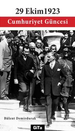 29 Ekim 1923 & Cumhuriyet  Güncesi