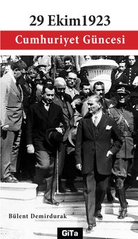 29 Ekim 1923 & Cumhuriyet  Güncesi