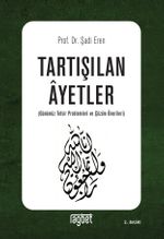 Tartışılan Ayetler (Günümüz Tefsir Problemleri ve Çözüm Önerileri)
