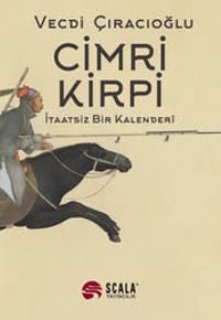 Cimri Kirpi & İtaatsiz Bir Kalenderi