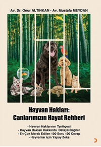 Hayvan Hakları: Canlarımızın Hayat Rehberi