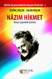Nazım Hikmet & Dünya Çapındaki Şairimiz