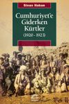 Cumhuriyet'e Giderken K&uuml;rtler (1920-1923)