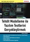 Tehdit Modelleme ile Yazılım Testlerini Ger&ccedil;ekleştirmek