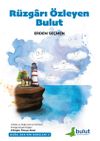 R&uuml;zgarı &Ouml;zleyen Bulut / Doğa Ana'nın Dersleri 3