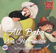 Ali Baba ve Kırk Haramiler / Resimli Baş Ucu Masallarım