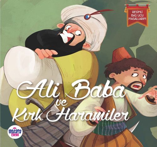 Ali Baba ve Kırk Haramiler / Resimli Baş Ucu Masallarım