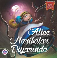 Alice Harikalar Diyarında / Resimli Baş Ucu Masallarım