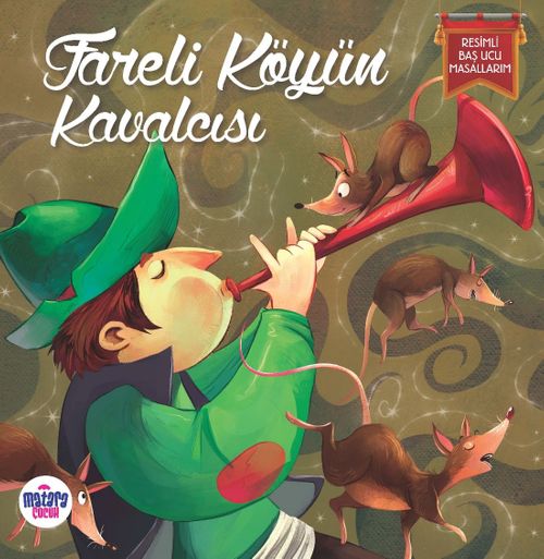Fareli Köyün Kavalcısı / Resimli Baş Ucu Masallarım