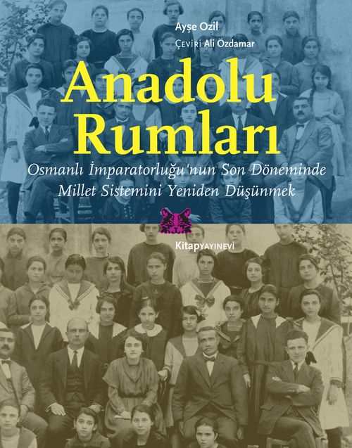 Anadolu Rumları & Osmanlı İmparatorluğu'nun Son Döneminde Millet Sistemini Yeniden Düşünmek
