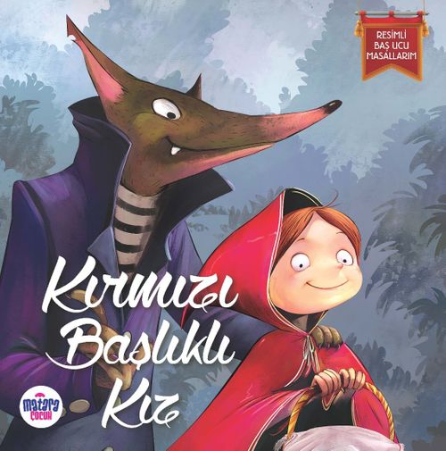 Kırmızı Başlıklı Kız / Resimli Baş Ucu Masallarım