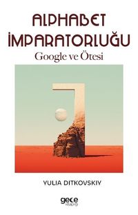 Alphabet İmparatorluğu & Google ve Ötesi
