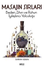 Masajın Sırları & Beden, Zihin ve Ruhun İyileştirici Yolculuğu