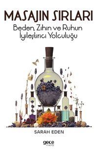 Masajın Sırları & Beden, Zihin ve Ruhun İyileştirici Yolculuğu