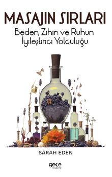 Masajın Sırları & Beden, Zihin ve Ruhun İyileştirici Yolculuğu