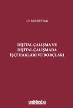 Dijital Çalışma ve Dijital Çalışmada İşçi Hakları ve Borçları