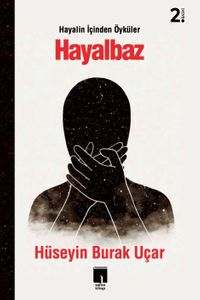 Hayalbaz & Hayalin İçinden Öyküler