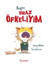 Bug&uuml;n Biraz &Ouml;fkeliyim