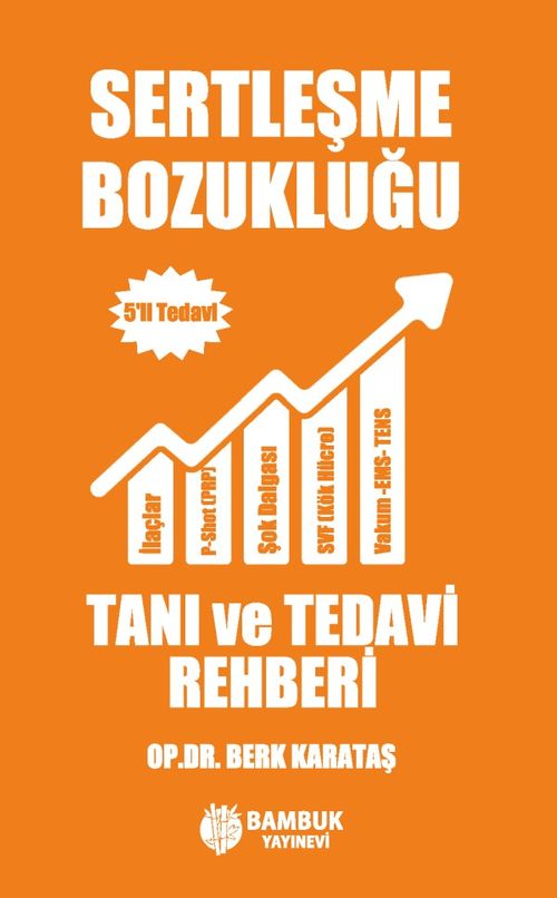 Sertleşme Bozukluğu Tanı ve Tedavi Rehberi 5'li Tedavi