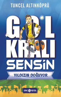 Gol Kralı Sensin 1 / Yıldızın Doğuyor