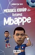 Meraklı Kulüp ile Rotamız Mbappe