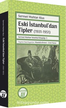 Eski İstanbul’dan Tipler (1931-1951)